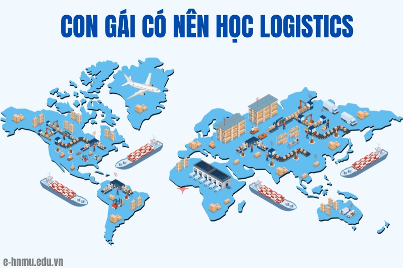 Ngành Logistics có hợp với con gái không?