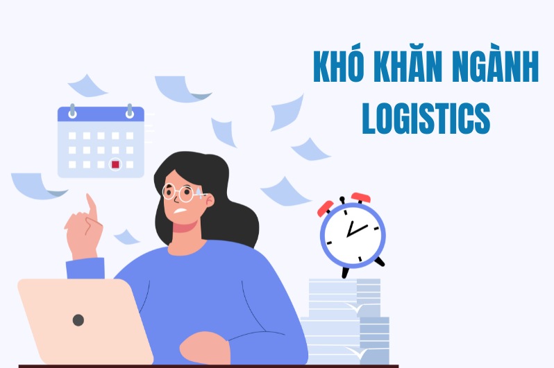 Khó khăn của ngành Logistics