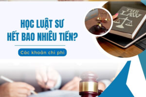 Học Luật sư hết bao tiền?