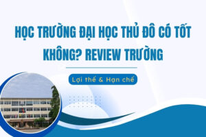 Review Trường Đại học Thủ Đô