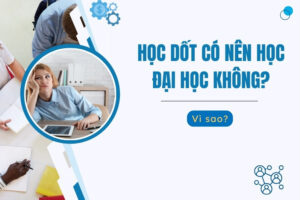 Học dốt có nên học đại học?
