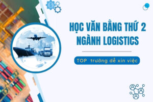 học văn bằng thứ 2 logistics ở đâu