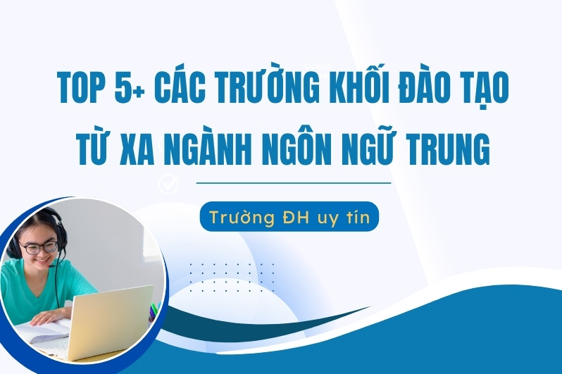 Các trường đào tạo từ xa ngành Ngôn ngữ Trung
