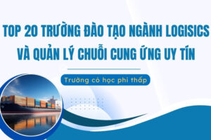 logistics và quản lý chuỗi cung ứng học trường nào