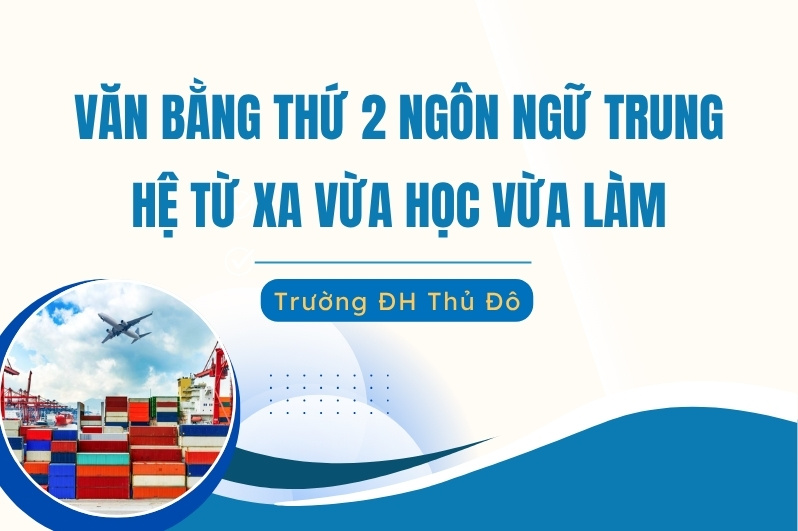 Văn bằng thứ 2 Ngôn ngữ Trung từ xa vừa học vừa làm