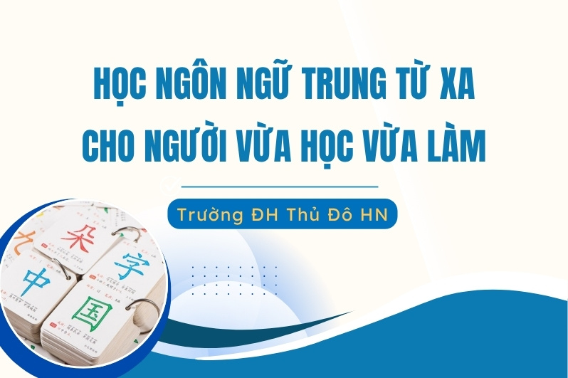 Học ngôn ngữ Trung từ xa cho người vừa học vừa làm